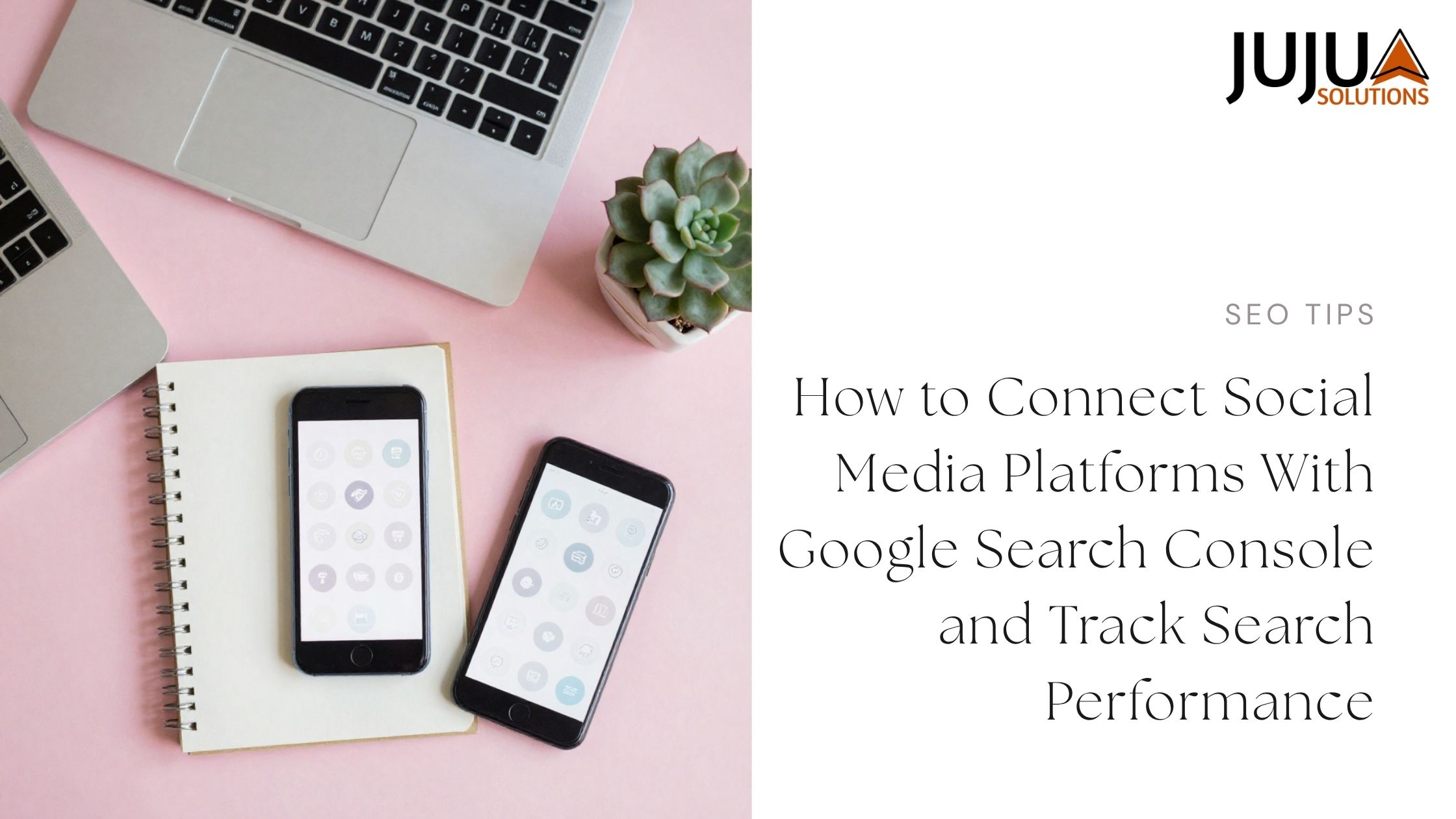 How to Connect Social Media Platforms With Google Search Console and Track Search Performance